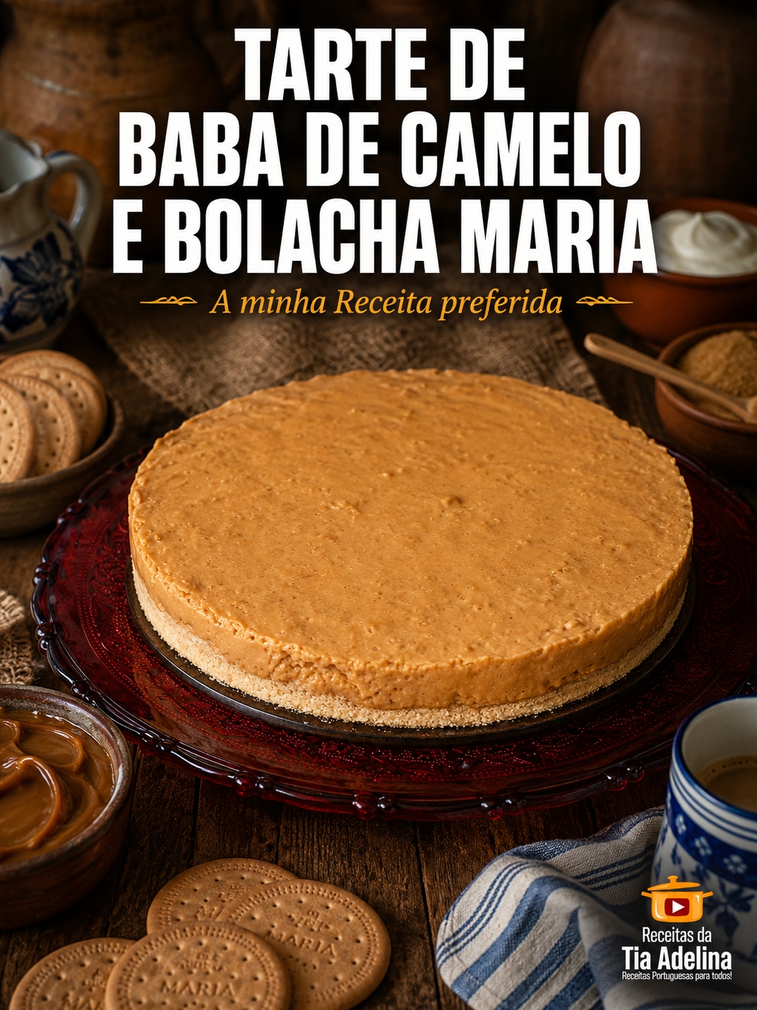 Tarte de Baba de Camelo e Bolacha Maria