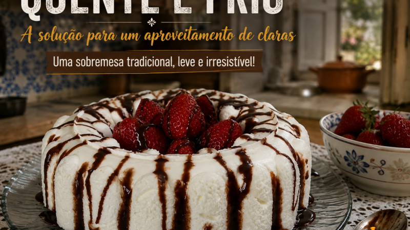 Quente e Frio. A solução para um aproveitamento de claras