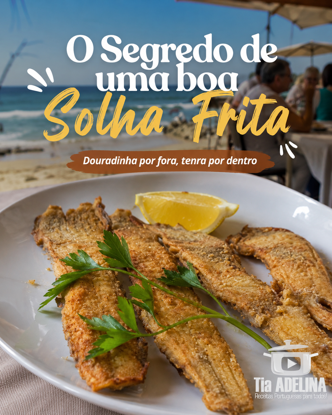 O Segredo de uma boa Solha Frita