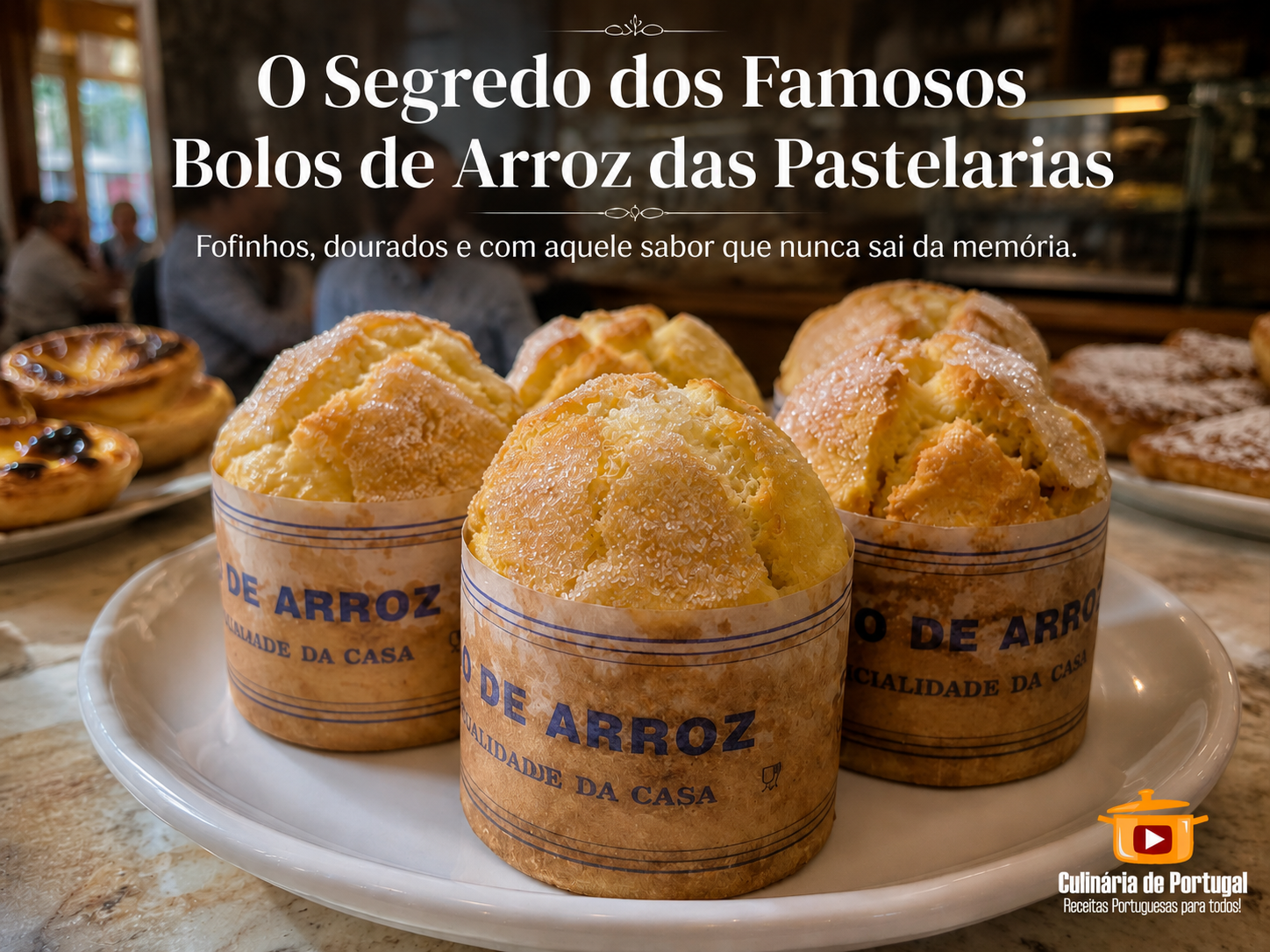O Segredo dos Famosos Bolos de Arroz das Pastelarias