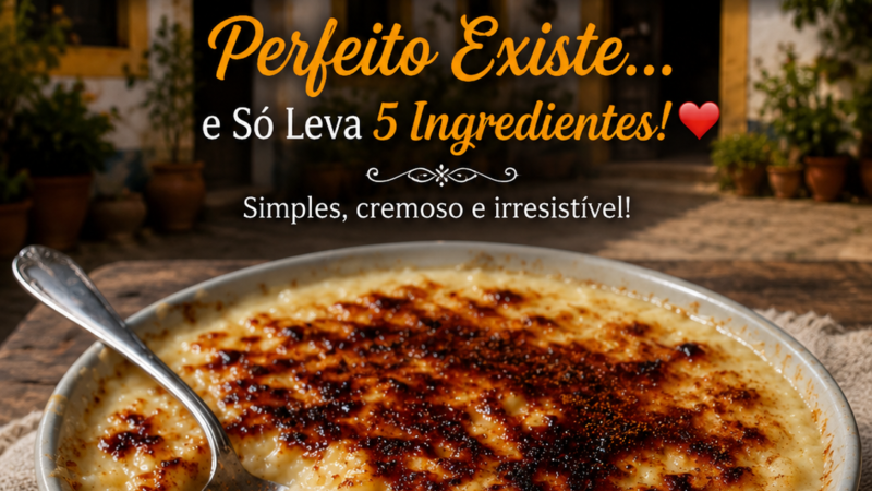 O Arroz Doce perfeito existe… e Só leva 5 Ingredientes