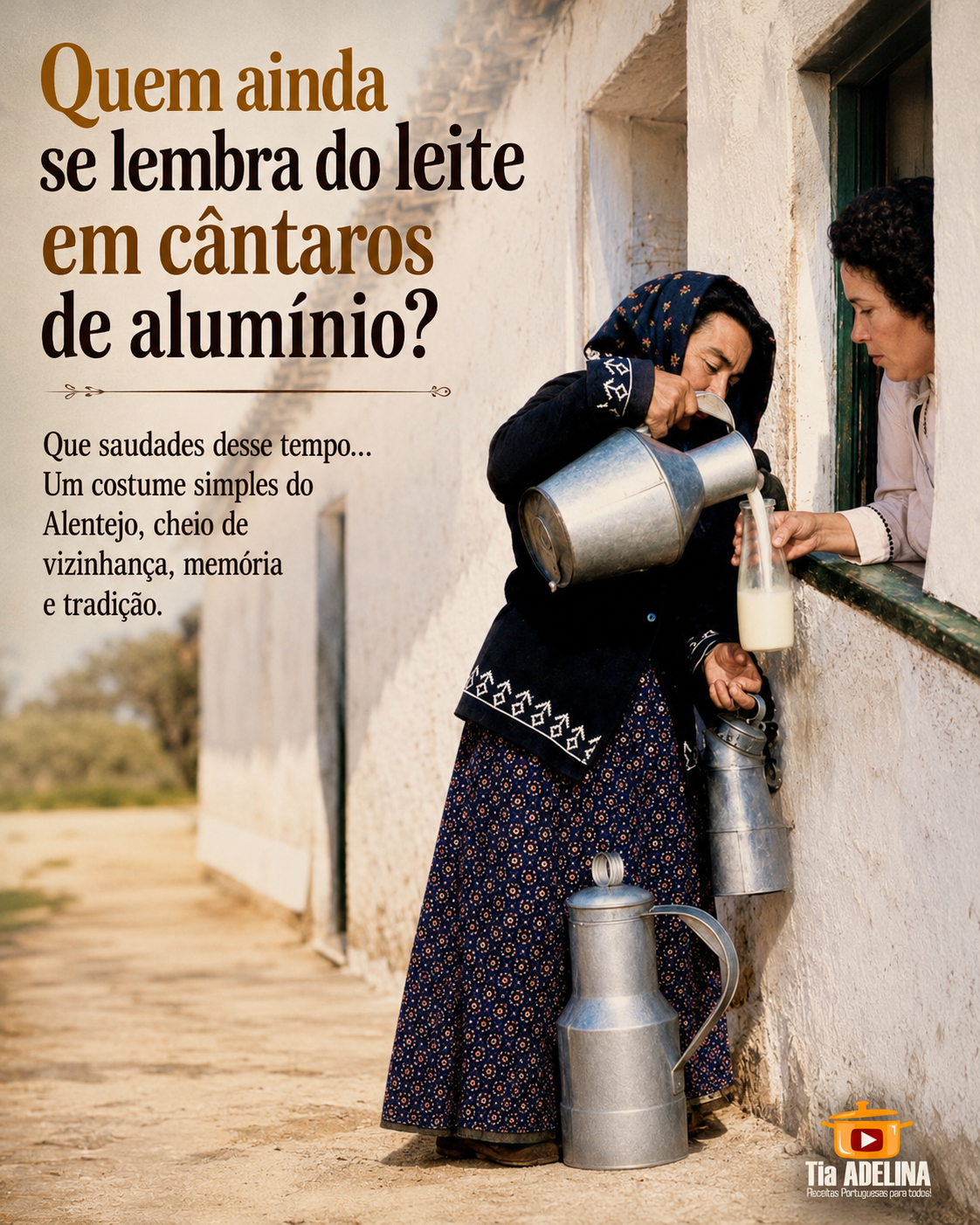 Quem ainda se lembra do leite em cântaros de alumínio? Que saudades desse tempo…