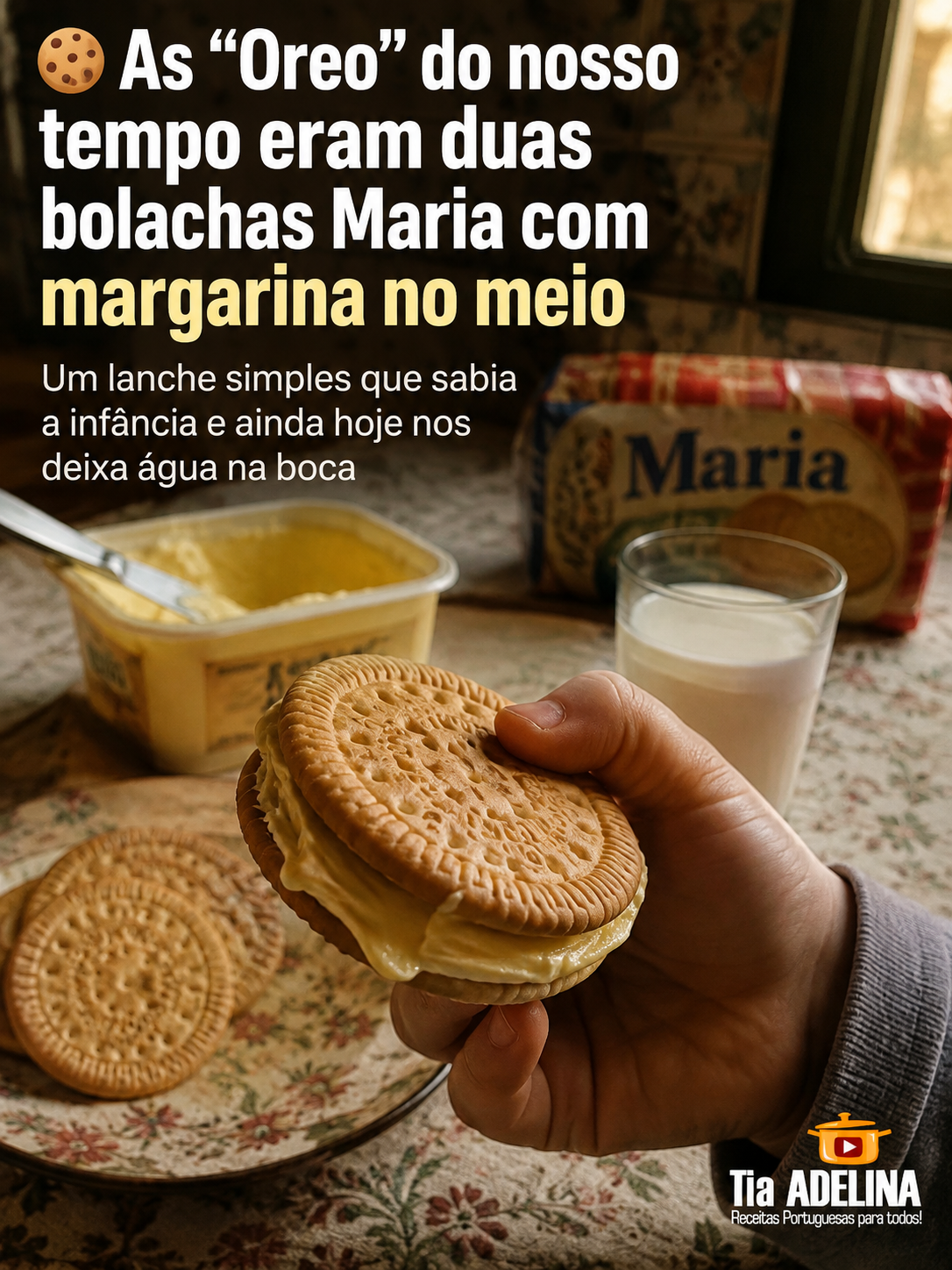 As “Oreo” do nosso tempo eram duas bolachas Maria com margarina no meio