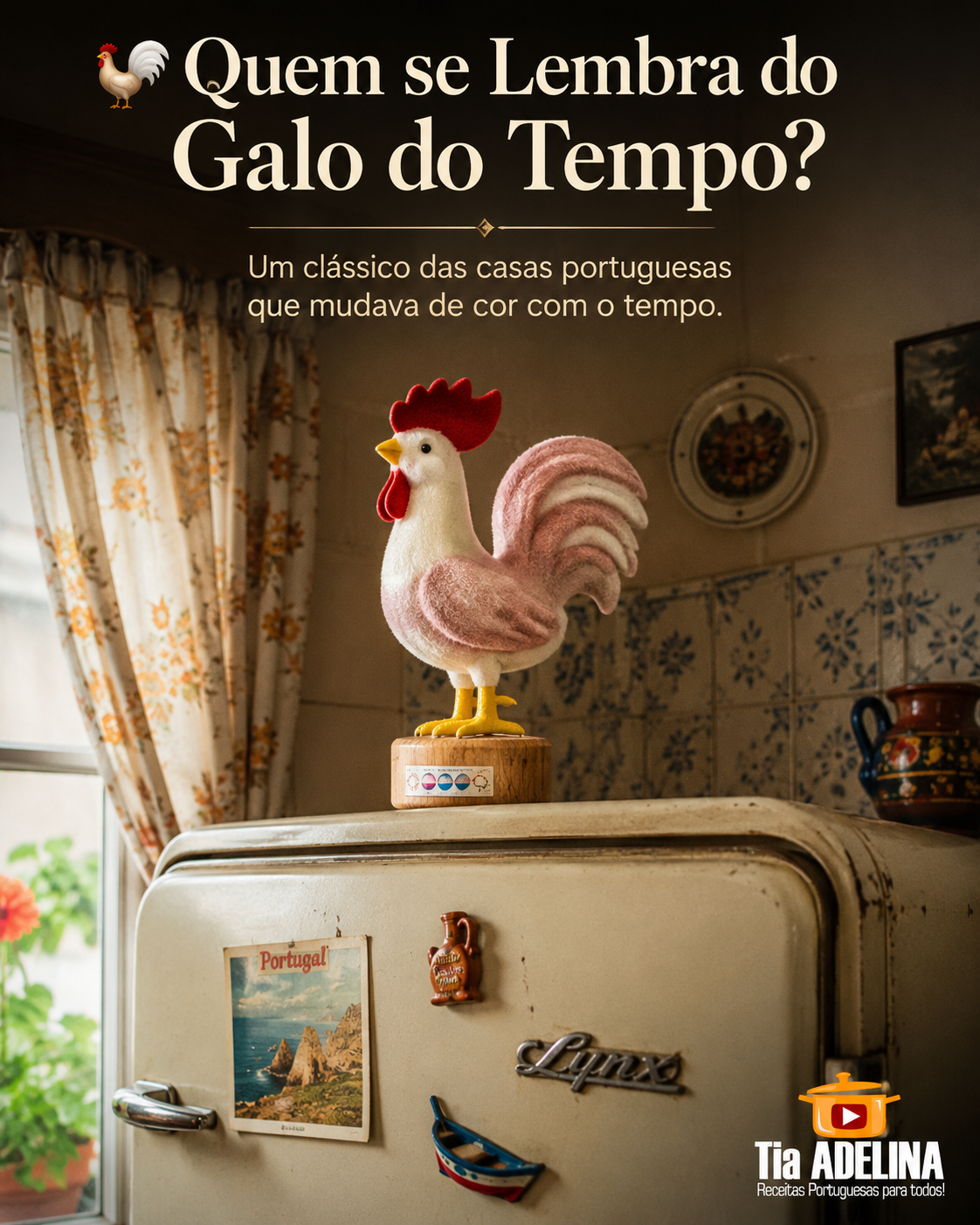 Quem se lembra do Galo do Tempo?