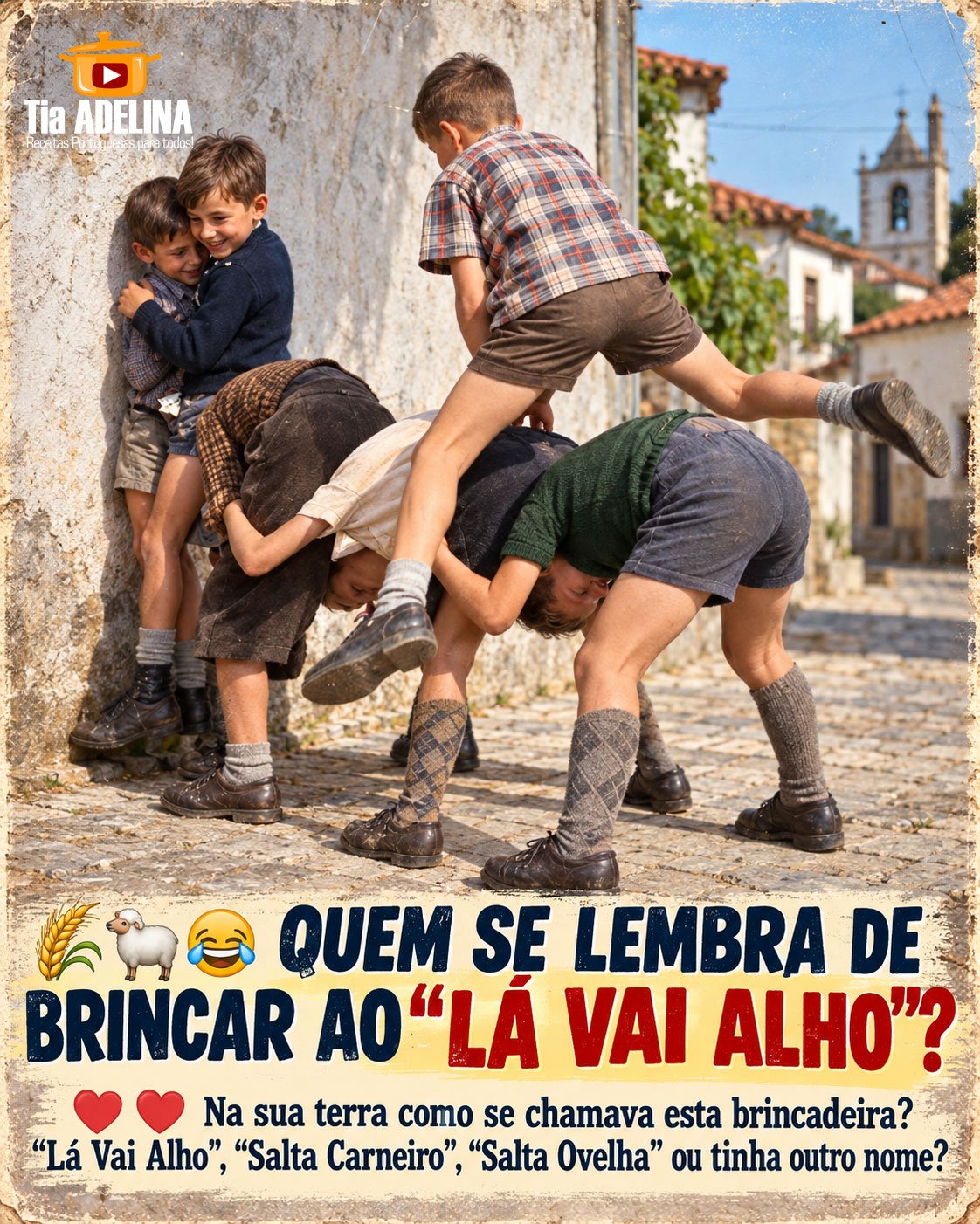QUEM SE LEMBRA DE BRINCAR AO “LÁ VAI ALHO”?
