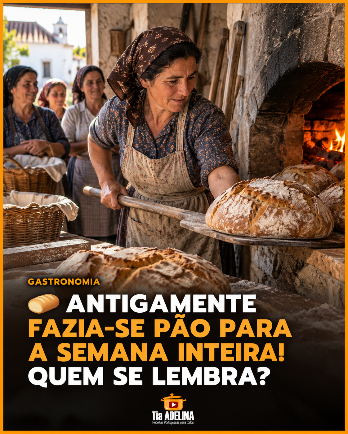 ANTIGAMENTE FAZIA-SE PÃO PARA A SEMANA INTEIRA! QUEM SE LEMBRA?